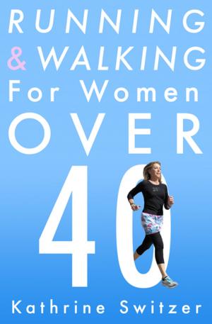 Cover of the book Running & Walking For Women Over 40 by S.E. Hinton