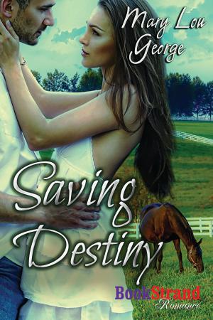 Cover of the book Saving Destiny by Tonya Ramagos