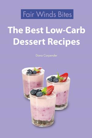 Cover of the book The Best Low Carb Dessert Recipes by Carri Hammett, Margaret Hubert