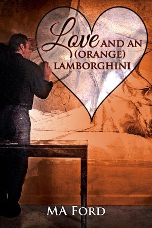 Cover of the book Love and an (Orange) Lamborghini by Hayden Scott