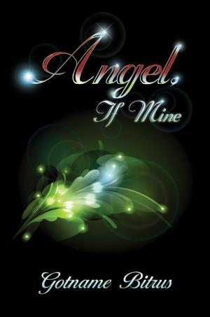 Cover of the book Angel, If Mine by Andebrhan Welde Giorgis