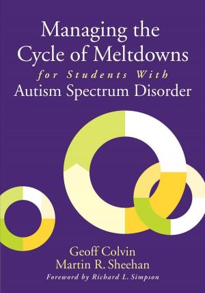 Cover of the book Managing the Cycle of Meltdowns for Students with Autism Spectrum Disorder by Stella Erbes