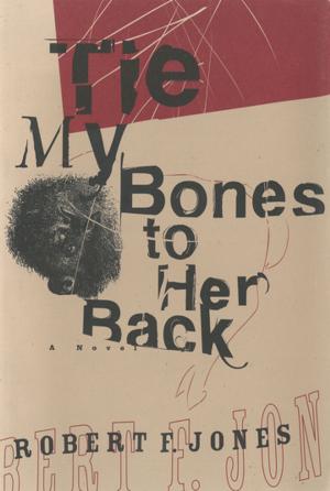 Cover of the book Tie My Bones to Her Back by Tanya Chernov
