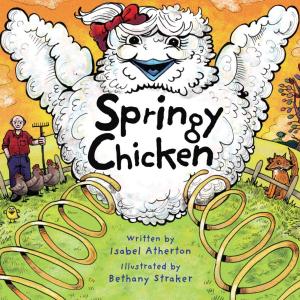 Cover of the book Springy Chicken by Danica Davidson