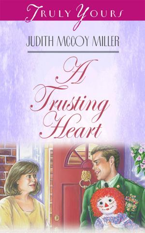 Cover of the book A Trusting Heart by Lauralee Bliss, Ramona K. Cecil, Rachael Phillips, Claire Sanders