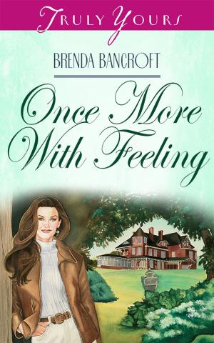 Cover of the book Once More With Feeling by Tracie Peterson