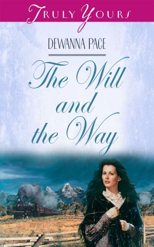 Cover of the book The Will And The Way by Anita Higman, Marian Leslie