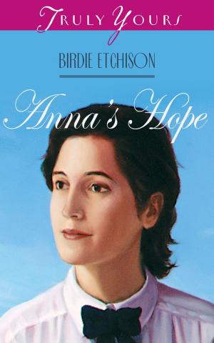 Cover of the book Anna's Hope by Rita Gerlach, Terri J. Haynes, Noelle Marchand, Vickie McDonough, Darlene Panzera, Jenness Walker, Renee Yancy