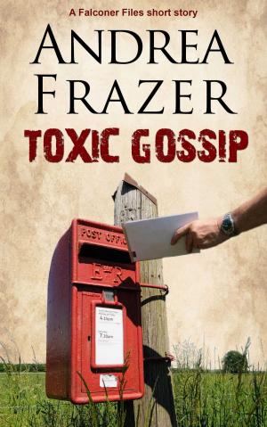 Cover of the book Toxic Gossip by Lesley Cookman