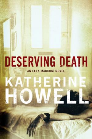 Cover of the book Deserving Death: An Ella Marconi Novel 7 by David A. Rollins, David Rollins