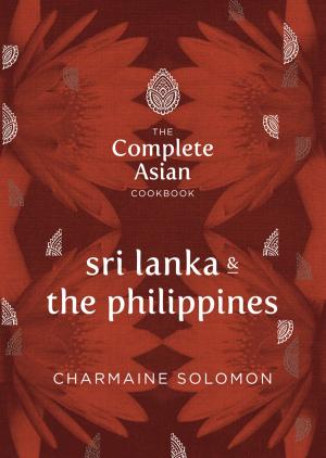 Cover of the book The Complete Asian Cookbook: Sri Lanka & The Philippines by Jarratt, Phil