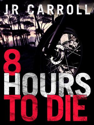 Cover of the book 8 Hours to Die by Pennie Taylor, Professor Grant Brinkworth