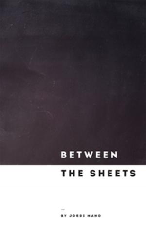 Cover of the book Between the Sheets by Daniel Macdonald