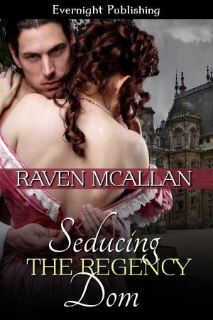Cover of the book Seducing the Regency Dom by Michaela Rhua