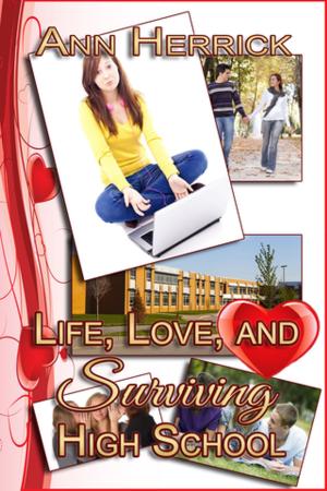 Cover of the book Life, Love, and Surviving High School by Janet Lane Walters