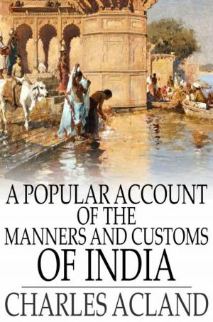 bigCover of the book A Popular Account of the Manners and Customs of India by 