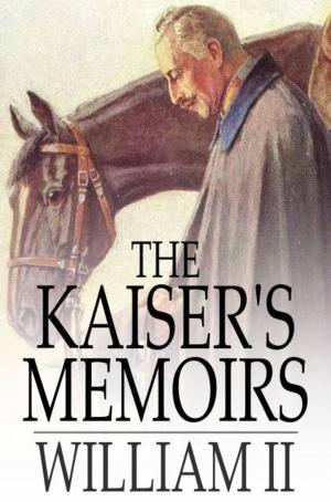 Cover of the book The Kaiser's Memoirs by Arthur Christopher Benson