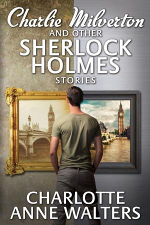 Cover of the book Charlie Milverton and other Sherlock Holmes Stories by Howard R. Crockett