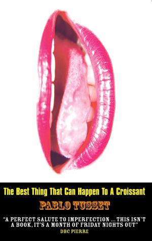 Cover of the book The Best Thing That Can Happen To A Croissant by James Kennaway