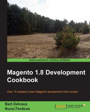Cover of the book Magento 1.8 Development Cookbook by Siddique Hameed, Javeed Chida
