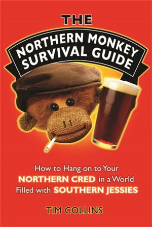 Cover of the book The Northern Monkey Survival Guide by Allison Vale, Alison Rattle