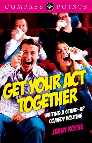 Cover of the book Compass Points - Get Your Act Together by Stiene
