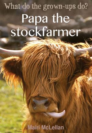 Cover of the book Papa the Stockfarmer by Anthony C Green