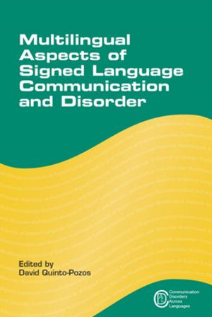 Cover of the book Multilingual Aspects of Signed Language Communication and Disorder by MENARD-WARWICK, Julia