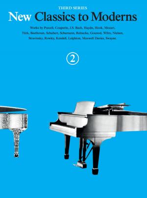 Cover of the book New Classics To Moderns, 3rd Series: Book 2 by Chester Music