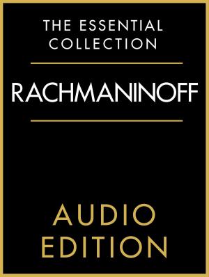 Cover of the book The Essential Collection: Rachmaninoff Gold by Benjamin Dale, Gordon Jacob, Hugo Anson