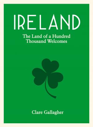 Book cover of Ireland: The Land of a Hundred Thousand Welcomes