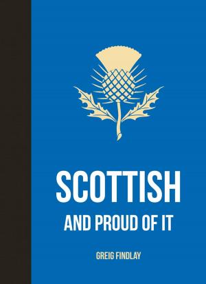 Cover of the book Scottish and Proud of it by Tom Chesshyre
