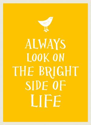 Cover of the book Always Look on the Bright Side of Life by Horace Bunion