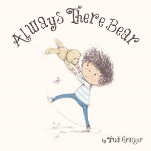 Cover of the book Always There Bear by Nancy Lambert