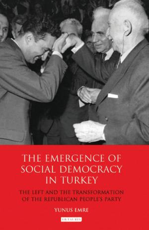 Cover of the book The Emergence of Social Democracy in Turkey by Mark Cameron, Jez Bond
