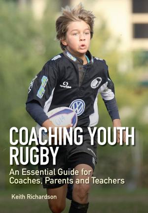 Cover of the book Coaching Youth Rugby by Keith Barker, Debby Sargent