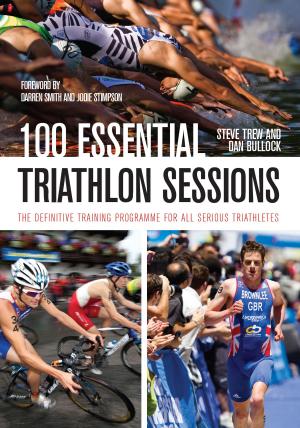 Book cover of 100 Essential Triathlon Sessions