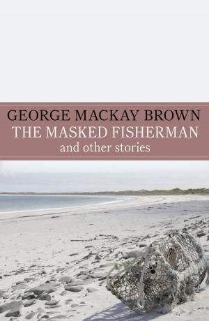 Cover of The Masked Fisherman and Other Stories