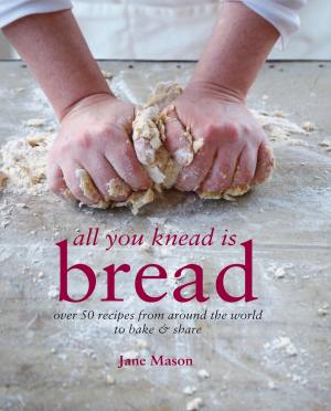 Cover of the book All You Knead is Bread by Pablo Uribe, Rob Baines