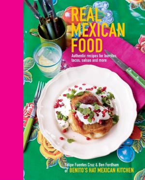 Cover of the book Real Mexican Food by CICO Books
