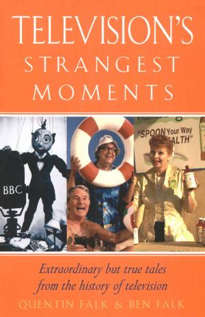 Cover of the book Television's Strangest Moments by wheres me jumper, Rebecca Rymsza