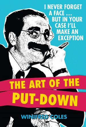 Cover of the book The Art of the Put-Down by Alison Westwood