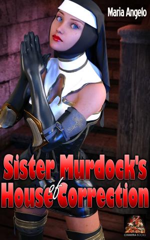Cover of the book Sister Murdock's House of Correction by Roxane Beaufort