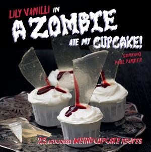 Cover of A Zombie Ate My Cupcake