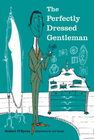 Cover of the book The Perfectly Dressed Gentleman by Fiona Goble