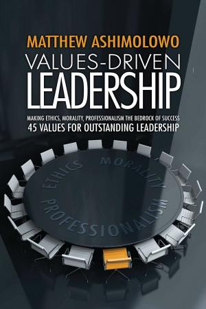Cover of the book Values: Driven Leadership by Dennis Sharpe, Jessica Elliot