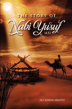 Cover of the book The Story of Nabi Yusuf by The World Federation