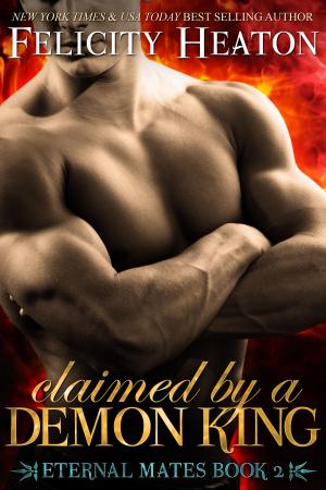 Cover of Claimed by a Demon King (Eternal Mates Romance Series Book 2)