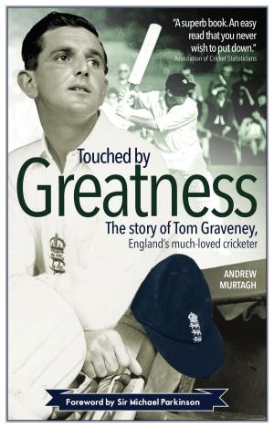 Cover of the book Touched by Greatness by Tom Vickers