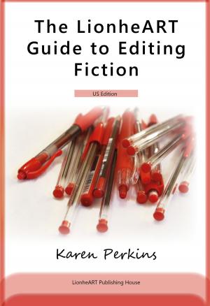 Book cover of The LionheART Guide to Editing Fiction: US Edition